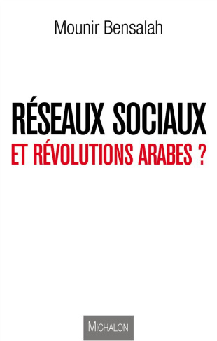 Réseaux sociaux et révolutions arabes ?