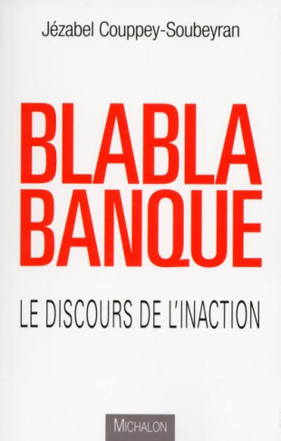 Blablabanque. Le discours de l'inaction
