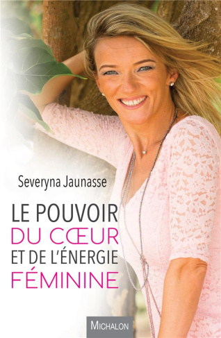 Le pouvoir du coeur et de l'énergie féminine