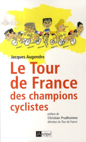 Le tour de France des champions cyclistes