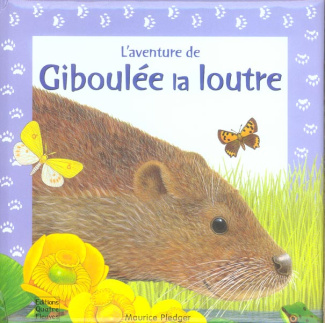 L'aventure de Giboulée la loutre