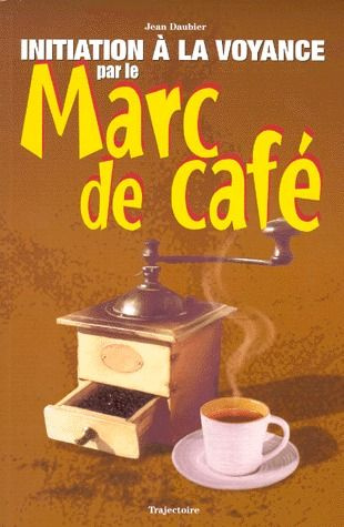 Initiation à la voyance par le marc de café