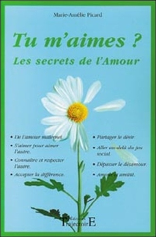 Tu m'aimes. Les secrets de l'amour