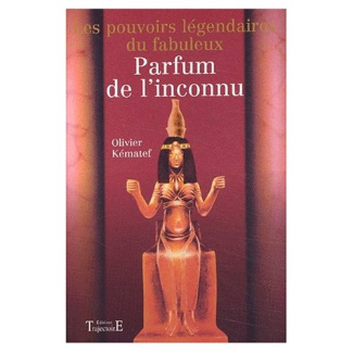 Les pouvoirs légendaires du fabuleux parfum de l'inconnu