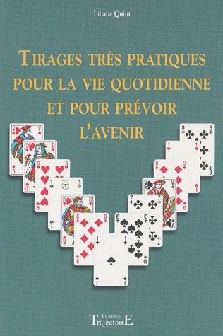 Tirages très pratiques pour la vie quotidienne et pour prévoir l'avenir