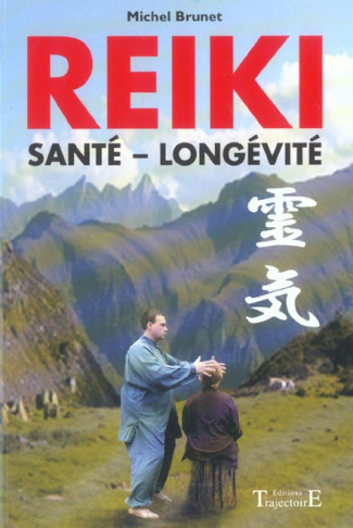 Reiki. Santé et longévité
