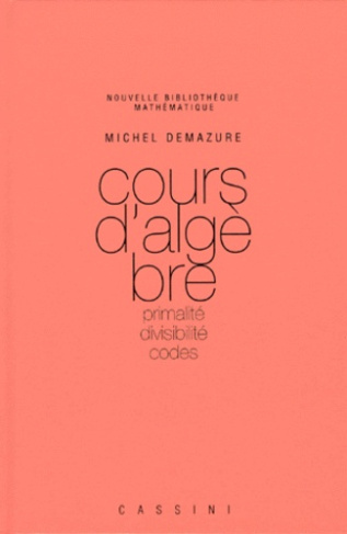 COURS D'ALGEBRE. Primalité, divisibilité, codes