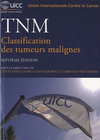 TNM. Classification des tumeurs malignes, 7e édition