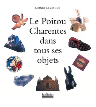 Le poitou charentes dans tous ses objets