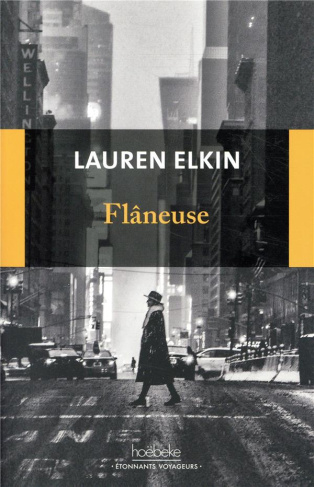 Flâneuse. Reconquérir la ville pas à pas