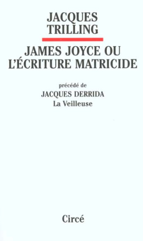 James Joyce ou l'écriture matricide