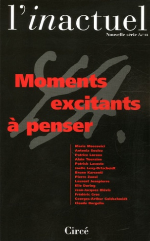 L'inactuel N° 13 : Moments excitants à penser