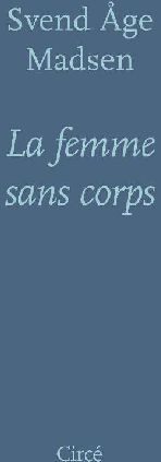 LA FEMME SANS CORPS
