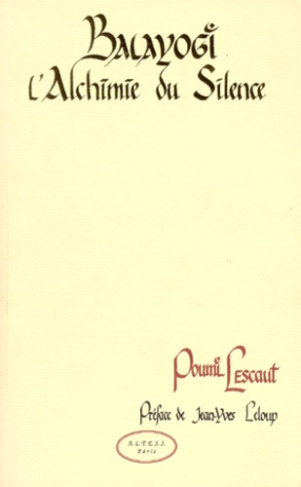 Balayogi. L'alchimie du silenc
