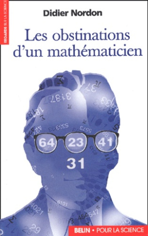 Les obstinations d'un mathématicien
