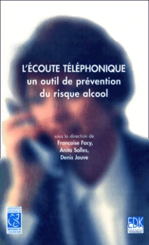 L'écoute téléphonique. Un outil de prévention du risque alcool