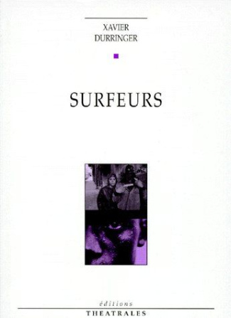 Surfeurs. [Limoges, Théâtre de l'Union, 25 mai 1998
