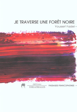 Je traverse une forêt noire