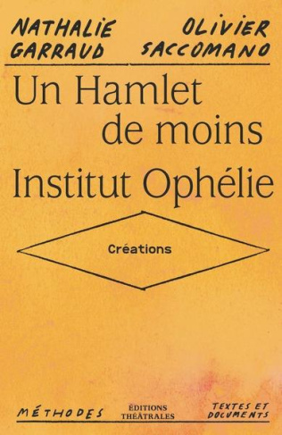 Un Hamlet de moins / Institut Ophélie. Créations