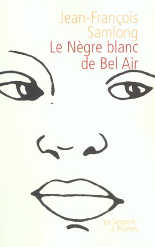 LE NEGRE BLANC DE BEL AIR