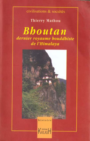Le Bouthan. Dernier royaume bouddhiste de l'Himalaya