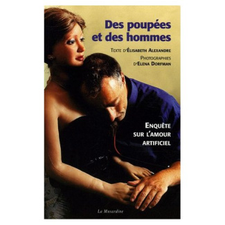 Des poupées et des hommes. Enquête sur l'amour artificiel