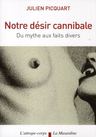 Notre désir cannibale