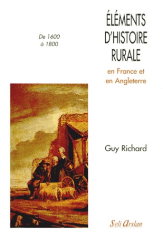 Éléments d'histoire rurale en France et en Angleterre de 1600 à 1800