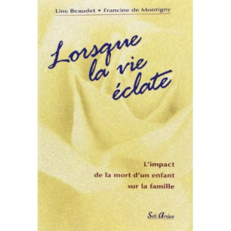 Lorsque la vie éclate. L'impact de la mort d'un enfant sur la famille