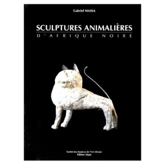 Sculptures animalières d'Afrique noire. [exposition présentée par la Société des amateurs de l'art a