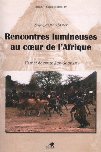Rencontres lumineuses au coeur de l'Afrique. Carnet du Sud-Soudan 1980