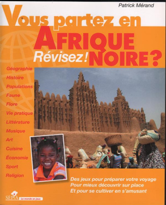 Vous partez en Afrique noire ? Révisez !