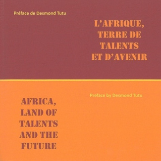 L'Afrique, terre de talents et d'avenir. Edition bilingue français-anglais