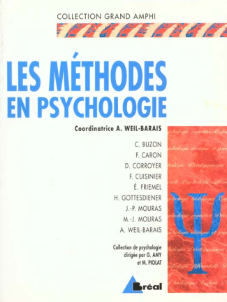 Les méthodes en psychologie. Observation, expérimentation, enquête, travaux d'étude et de recherche