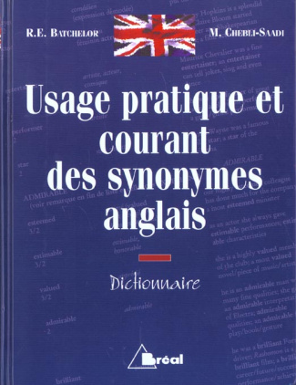 Usage pratique et courant des synonymes anglais. Dictionnaire