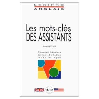 Les mots-clés des assistants. BTS-IUT-DEUG formations tertiaires, cadres d'entreprises