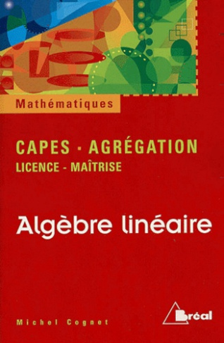 Algèbre linéaire. CAPES-Agrégation-Licence-Maîtrise