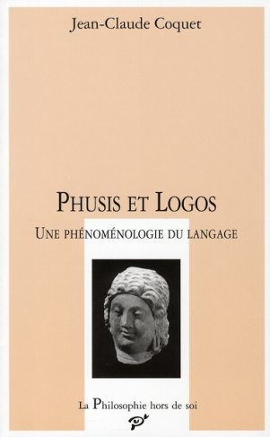 Phusis et logos. Une phénoménologie du langage