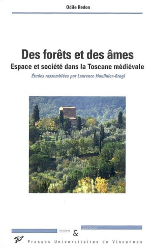 Des forêts et des âmes. Espace et société dans la Toscane médiévale