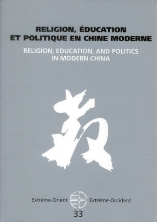 Extrême-orient extrême-occident N° 33, 2011 : Religion, éducation et politique en Chine moderne