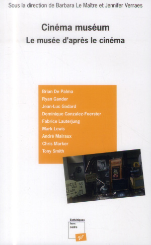 Cinéma Muséum. Le musée d'après le cinéma