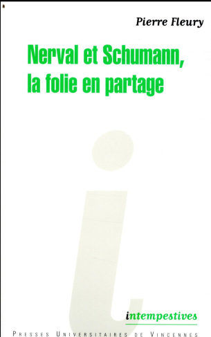 Nerval et Schumann, la folie en partage