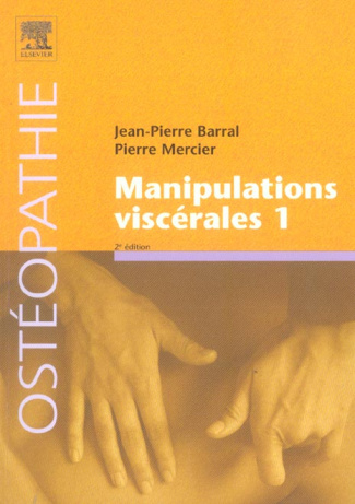 Manipulations viscérales. Tome 1, 2e édition