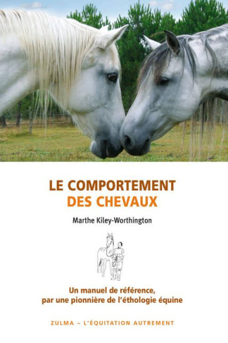 Le comportement des chevaux. Pour une amélioration du bien-être des chevaux, de leurs conditions d'é