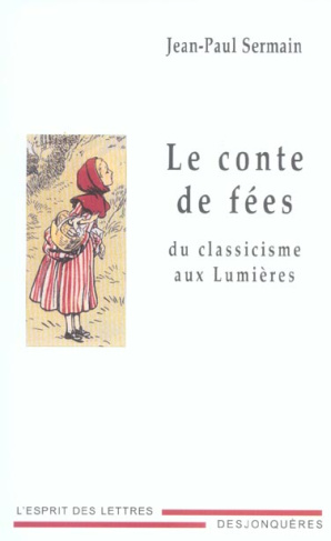 LE CONTE DE FEES DU CLASSICISME AUX LUMIERES