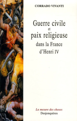 GUERRE CIVILE ET PAIX RELIGIEUSE DANS FRANCE D'HENRI IV