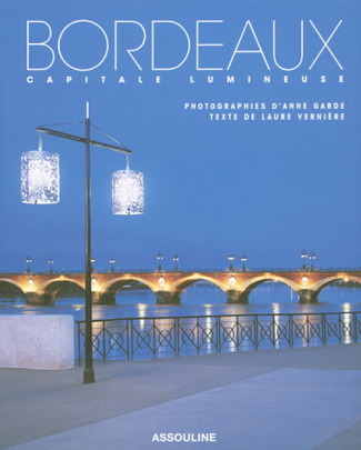 BORDEAUX CAPITALE LUMINEUSE