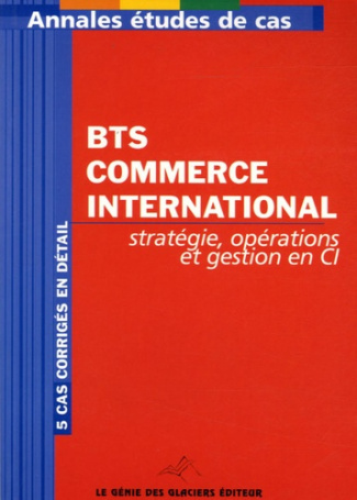 Annales Stratégie, opérations et Gestion en CI BTS Commerce International. Etude de cas