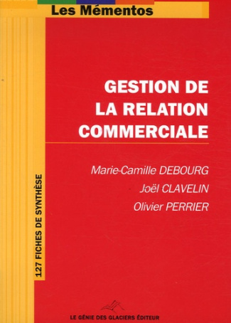 ON DE LA RELATION COMMERCIALE. 127 FICHES DE SYNTHESE