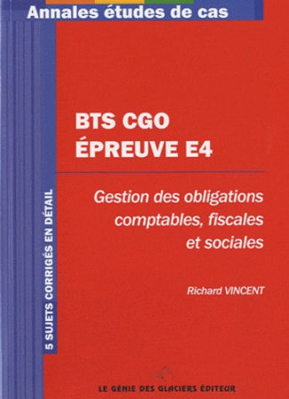 BTS CGO épreuve E4. Gestion des obligations comptables, fiscales et sociales